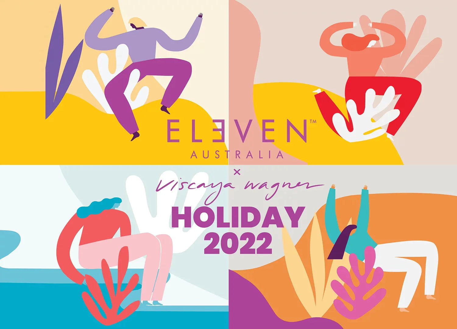 <span>ELEVEN Australia X Viscaya Wagner</span>HOLIDAY COLLECTION 2022 <span>ELEVEN Australia X Viscaya Wagner</span>HOLIDAY COLLECTION 2022